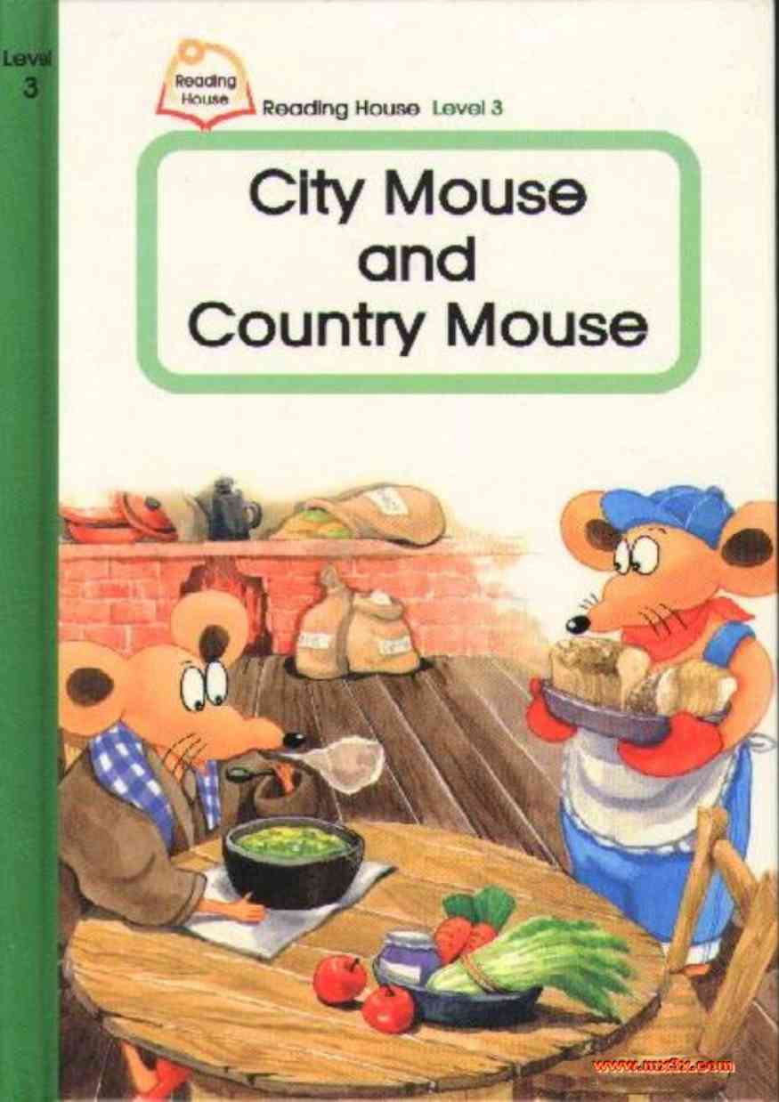 3级 3-1-City Mouse and Country Mouse -- 绘本听读宝在线台词全文